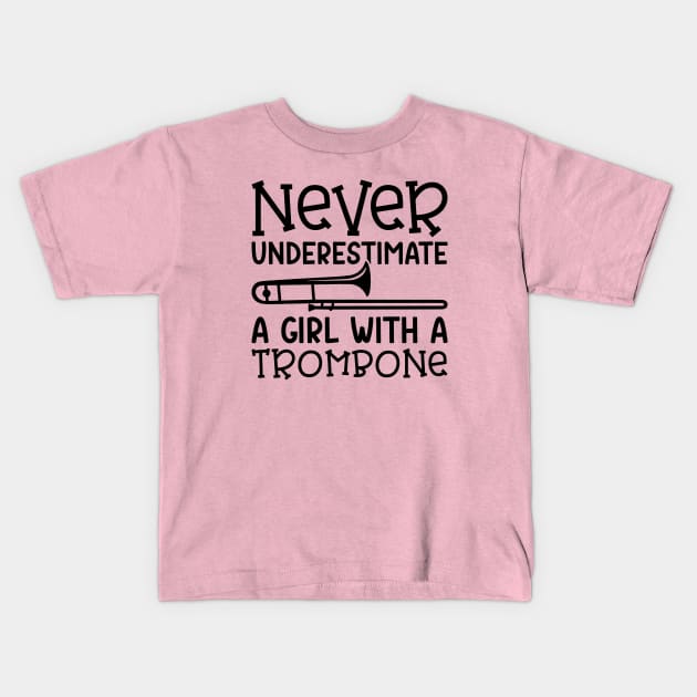 Never Underestimate A Girl With A Trombone Marching Band Cute Funny Kids T-Shirt by GlimmerDesigns